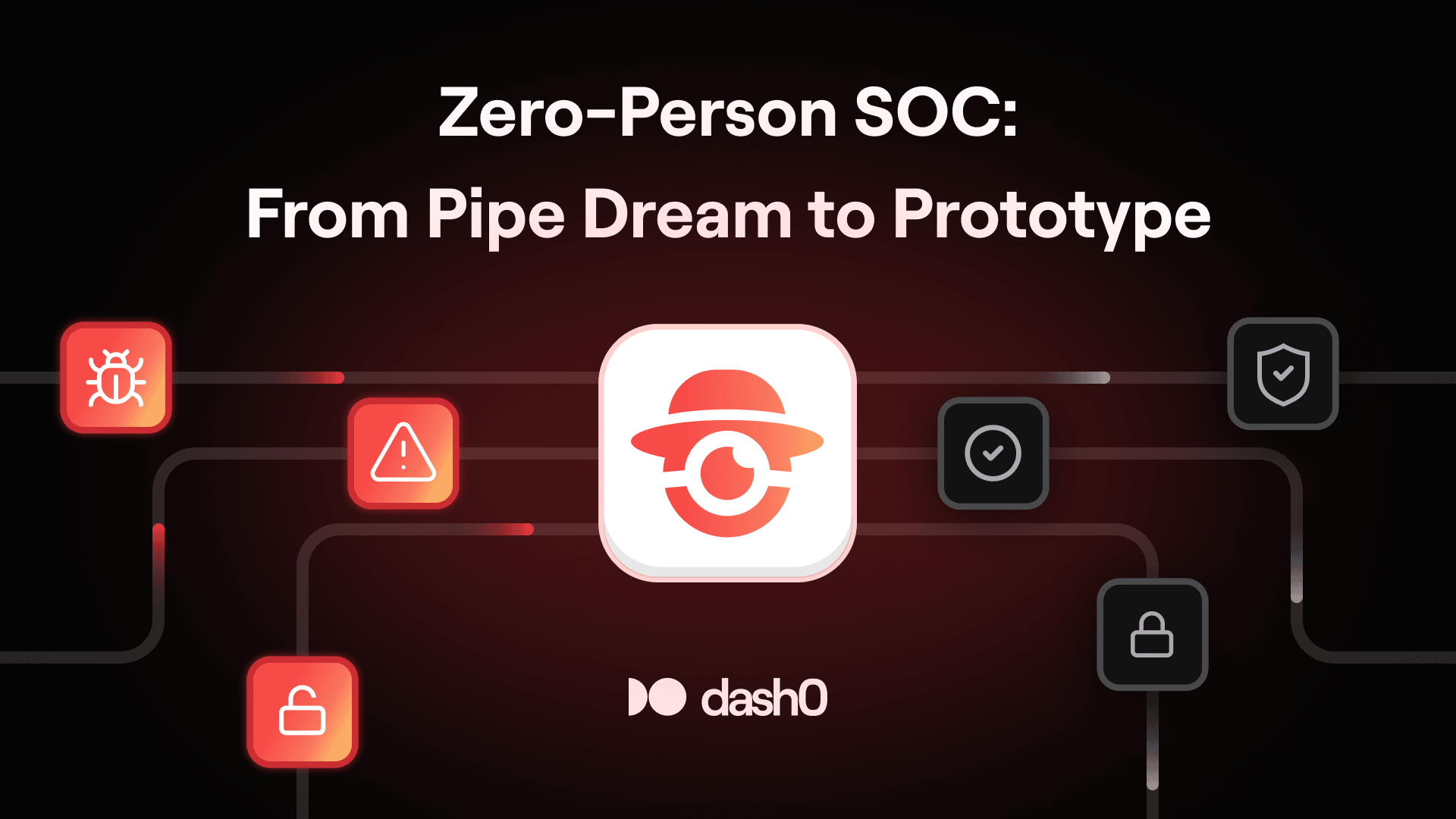 Zero-Person SOC: From Pipe Dream to Prototype