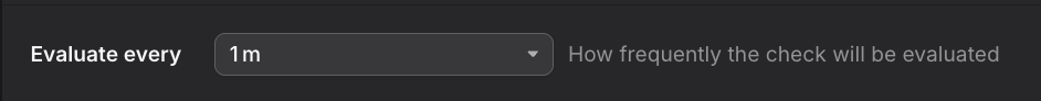 Evaluation frequency dropdown