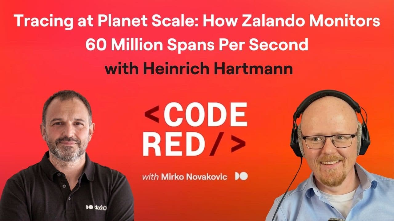 #44 - Tracing at Planet Scale: How Zalando Monitors 60 Million Spans Per Second with Heinrich Hartmann