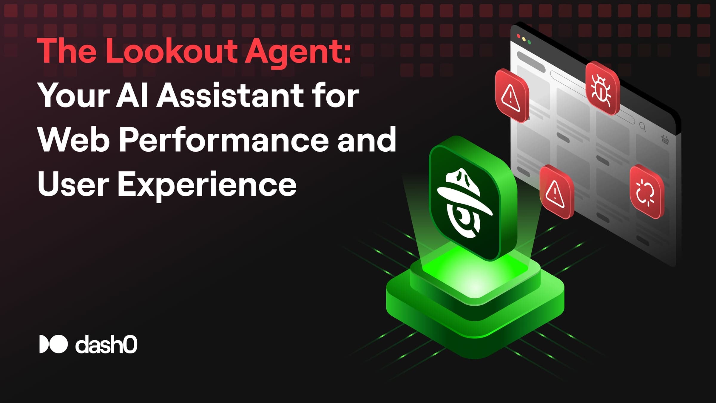 The Lookout Agent: Your AI Assistant for Web Performance and User Experience