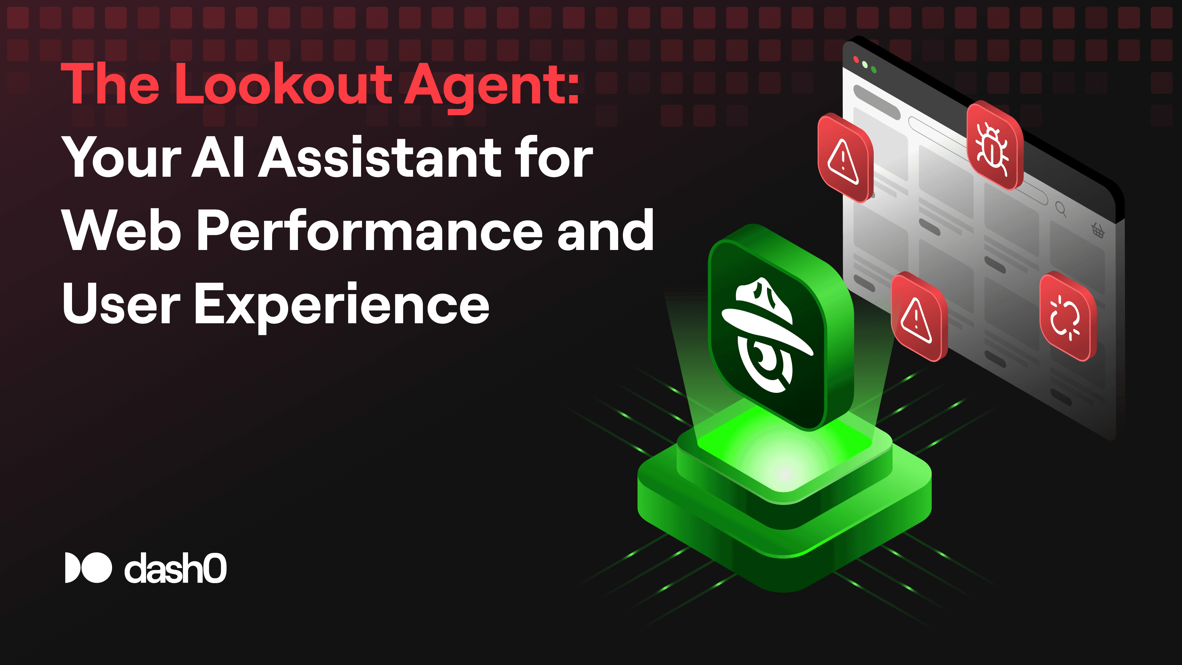 The Lookout Agent: Your AI Assistant for Web Performance and User Experience