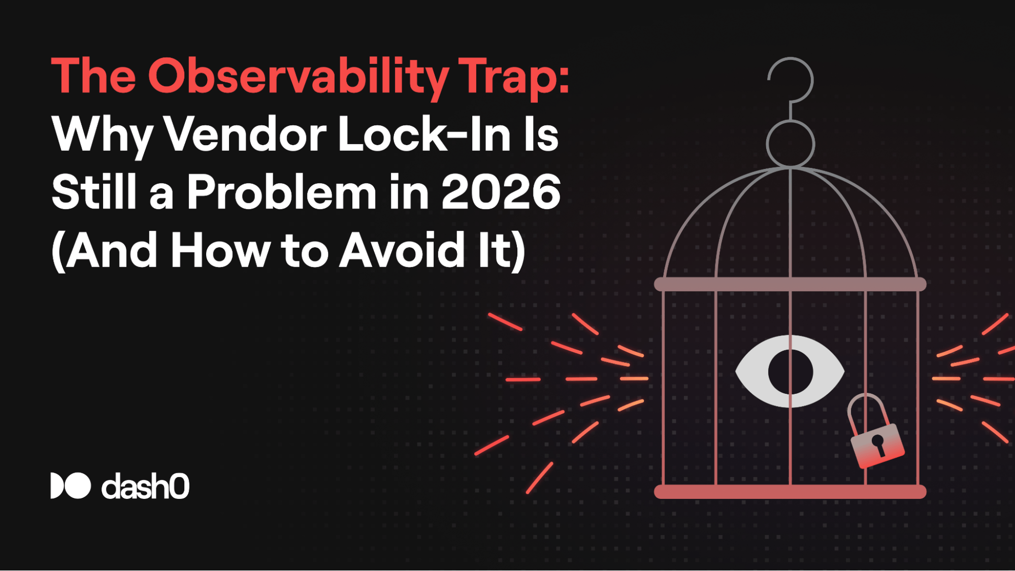 The observability trap: why vendor lock-in is still a problem