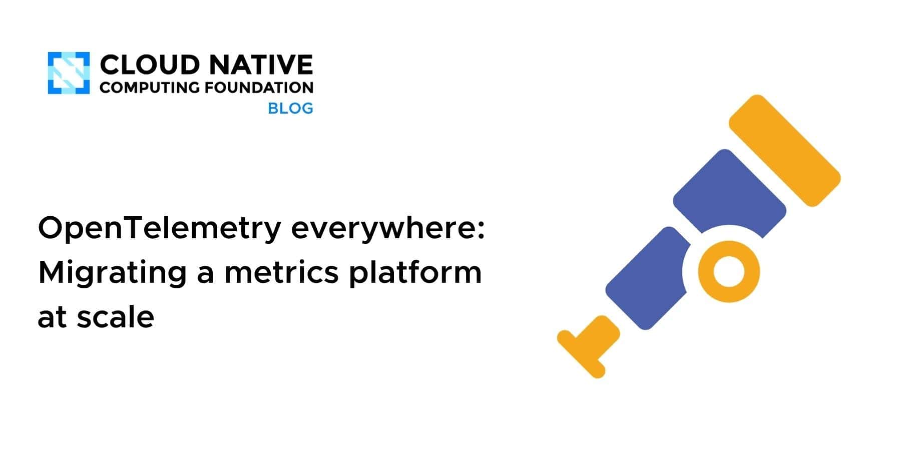 OpenTelemetry everywhere: migrating a metrics platform at scale