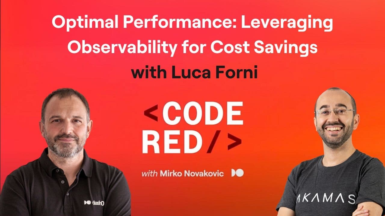 #11 - Optimal Performance: Leveraging Observability for Cost Savings with Luca Forni