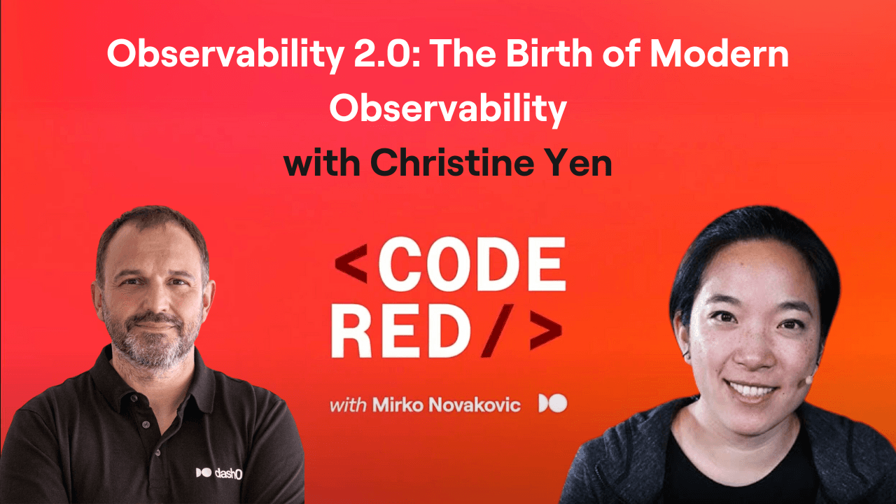 #16 - Observability 2.0: The Birth of Modern Observability with Christine Yen