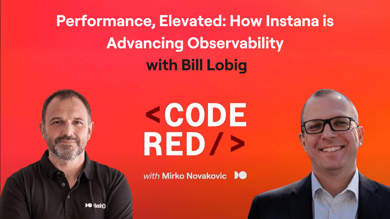 #18 - Performance, Elevated: How Instana is Advancing Observability with Bill Lobig
