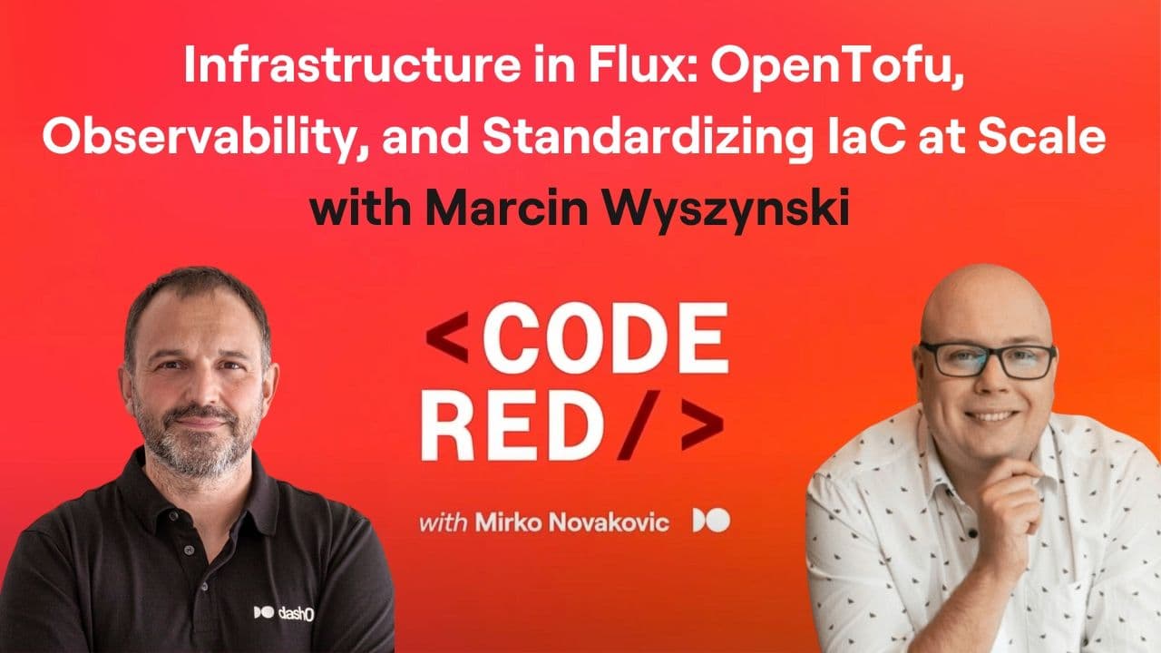 #28 - Infrastructure in Flux: Marcin Wyszynski on OpenTofu, Observability, and Standardizing IaC at Scale