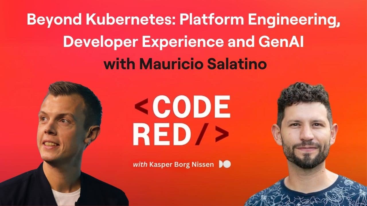 #38 - Beyond Kubernetes: Platform Engineering, Developer Experience and GenAI with Mauricio Salatino