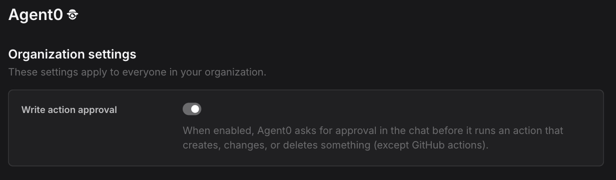 Write action approval toggle in the Agent0 organization settings
