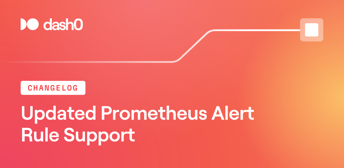 Updated Prometheus Alert Rule Support · Dash0