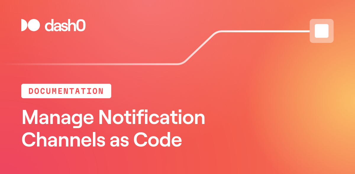 Manage Notification Channels as Code · Dash0