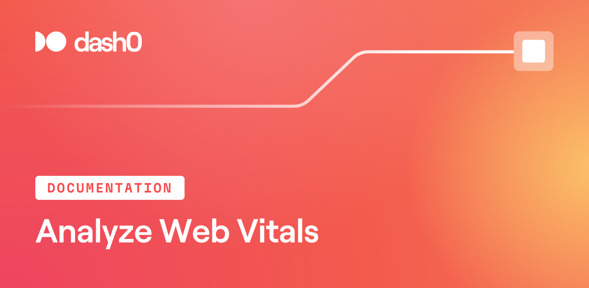 Analyze Web Vitals · Dash0